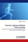 Exercise, Aging and Bone Tissue Quality