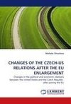 CHANGES OF THE CZECH-US RELATIONS AFTER THE EU ENLARGEMENT