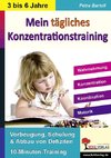 Mein tägliches Konzentrationstraining Kindergarten & Vorschule. Bis zu 10 Minuten täglich