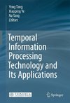 Temporal Information Processing Technology and Its Applications