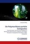 On Polymer/Nano-particle Composites