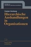 Hierarchische Aushandlungen in Organisationen