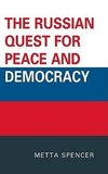 The Russian Quest for Peace and Democracy