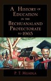 History of Education in the Bechuanaland Protectorate to 1965