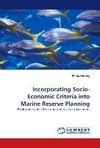 Incorporating Socio-Economic Criteria into Marine Reserve Planning