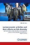 socioeconomic activities and their effects on fish diversity