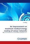 An improvement on maximum residual energy routing of sensor networks