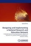 Designing and implementing a National Research and Education Network