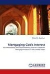 Mortgaging God's Interest