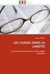 LES USAGES DANS LA LUNETTE