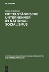 Mittelständische Unternehmer im Nationalsozialismus