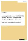 Analyzing the takeover of CONTINENTAL by the SCHAEFFLER GROUP from a strategic management point of view