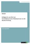 Erfolgreich ans Ziel mit Verstärkersysteme/Tokensysteme in der Heimerziehung