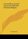 Ancient Rome And Its Connection With The Christian Religion