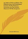 An Address Delivered Before The Philorhetorian And Peithologian Societies Of The Wesleyan University, On The Literary Character Of The Scriptures