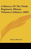 A History Of The Ninth Regiment, Illinois Volunteer Infantry (1864)