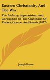 Eastern Christianity And The War