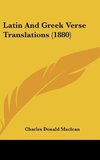 Latin And Greek Verse Translations (1880)