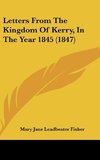 Letters From The Kingdom Of Kerry, In The Year 1845 (1847)