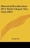 Historical Recollections Of S. Paul's Chapel, New York (1867)