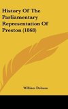 History Of The Parliamentary Representation Of Preston (1868)