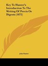 Key To Hunter's Introduction To The Writing Of Precis Or Digests (1872)