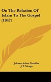 On The Relation Of Islam To The Gospel (1847)