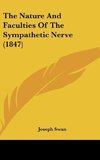 The Nature And Faculties Of The Sympathetic Nerve (1847)