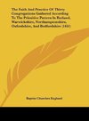 The Faith And Practice Of Thirty Congregations Gathered According To The Primitive Pattern In Rutland, Warwickshire, Northamptonshire, Oxfordshire, And Bedfordshire (1651)