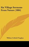 Six Village Sermons From Nature (1884)