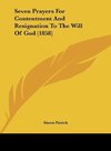 Seven Prayers For Contentment And Resignation To The Will Of God (1858)