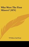 Who Were The First Miners? (1874)