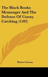 The Black Books Messenger And The Defense Of Conny Catching (1592)