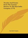 Treaties And Grants From The Country Powers, To The East India Company (1774)