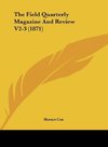 The Field Quarterly Magazine And Review V2-3 (1871)