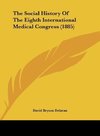 The Social History Of The Eighth International Medical Congress (1885)