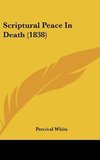 Scriptural Peace In Death (1838)