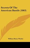 Secrets Of The American Bastile (1863)