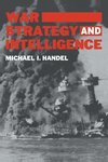 Handel, M: War, Strategy and Intelligence