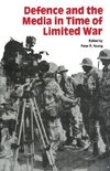 Young, P: Defence and the Media in Time of Limited War