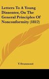 Letters To A Young Dissenter, On The General Principles Of Nonconformity (1812)