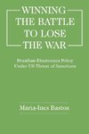 Bastos, M: Winning the Battle to Lose the War?