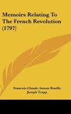 Memoirs Relating To The French Revolution (1797)