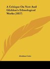 A Critique On Nott And Gliddon's Ethnological Works (1857)