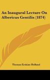 An Inaugural Lecture On Albericus Gentilis (1874)