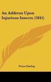 An Address Upon Injurious Insects (1845)