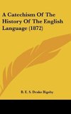 A Catechism Of The History Of The English Language (1872)