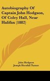 Autobiography Of Captain John Hodgson, Of Coley Hall, Near Halifax (1882)