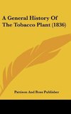 A General History Of The Tobacco Plant (1836)