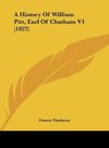 A History Of William Pitt, Earl Of Chatham V1 (1827)